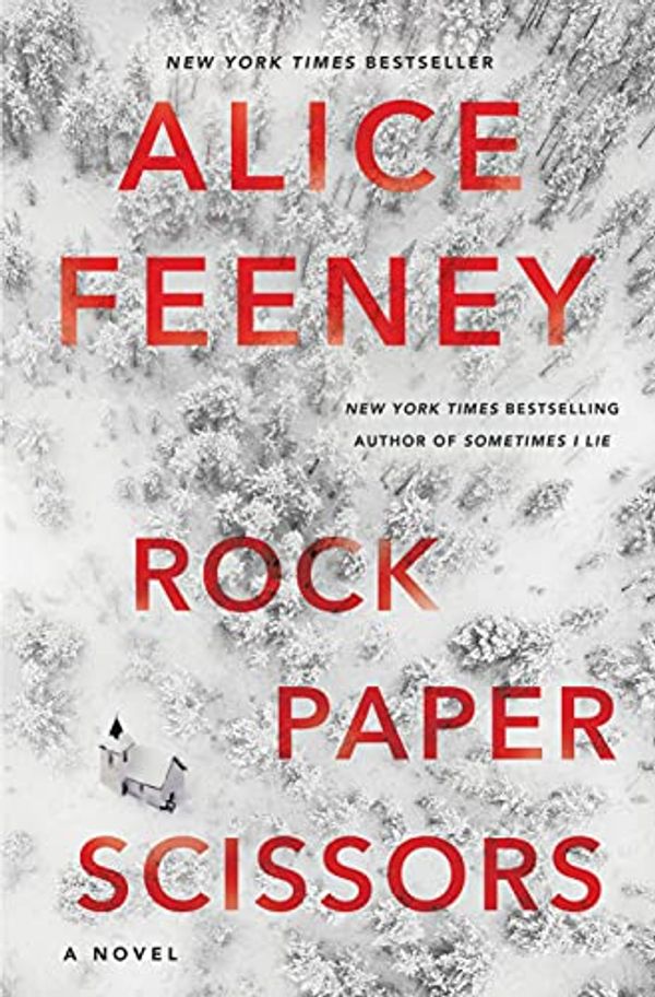 Cover Art for B08QGLNSFK, Rock Paper Scissors: A Novel by Alice Feeney