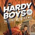 Cover Art for 9781440673177, Hardy Boys 03: The Secret of the Old Mill by Franklin W. Dixon