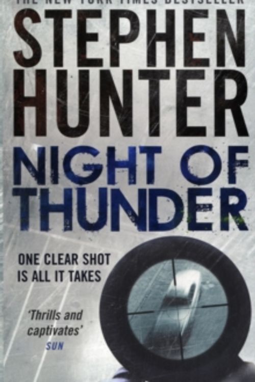 Cover Art for 9781847399120, Night of Thunder by Stephen Hunter