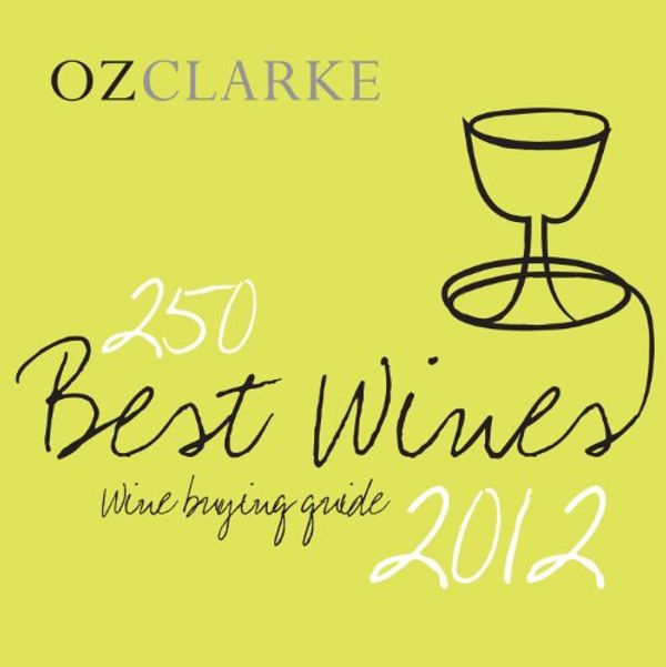 Cover Art for 9781862059207, Oz Clarke 250 Best Wines by Oz Clarke