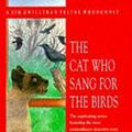 Cover Art for 9780747217343, The Cat Who Sang for the Birds by Braun, Lilian Jackson