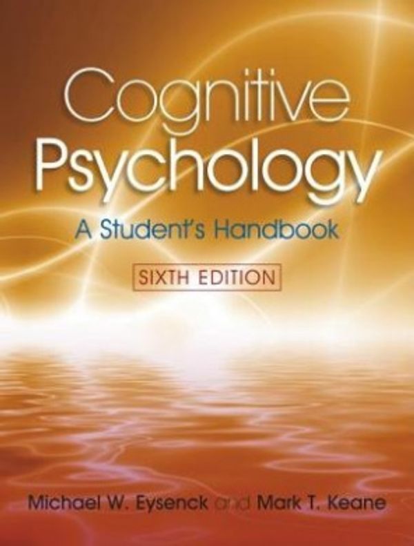 Cover Art for 9781841695396, Cognitive Psychology by Michael W. Eysenck, Mark T. Keane