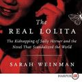 Cover Art for 9780062861184, The Real Lolita by Sarah Weinman