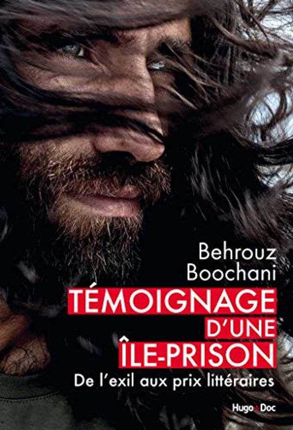 Cover Art for B07Y5NGJKB, Témoignage d'une île-prison : De l'exil aux prix littéraires (French Edition) by Behrouz Boochani