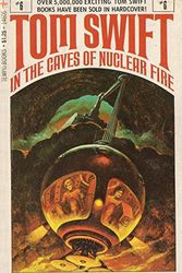 Cover Art for 9780448146065, Tom Swift in the Caves of Nuclear Fire. by Victor Appleton, II