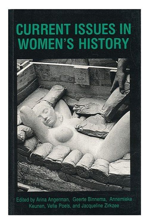 Cover Art for 9780415003629, Current Issues in Women's History by Arina Angerman