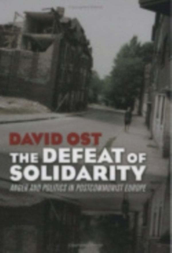 Cover Art for 9780801473432, The Defeat of Solidarity by David Ost