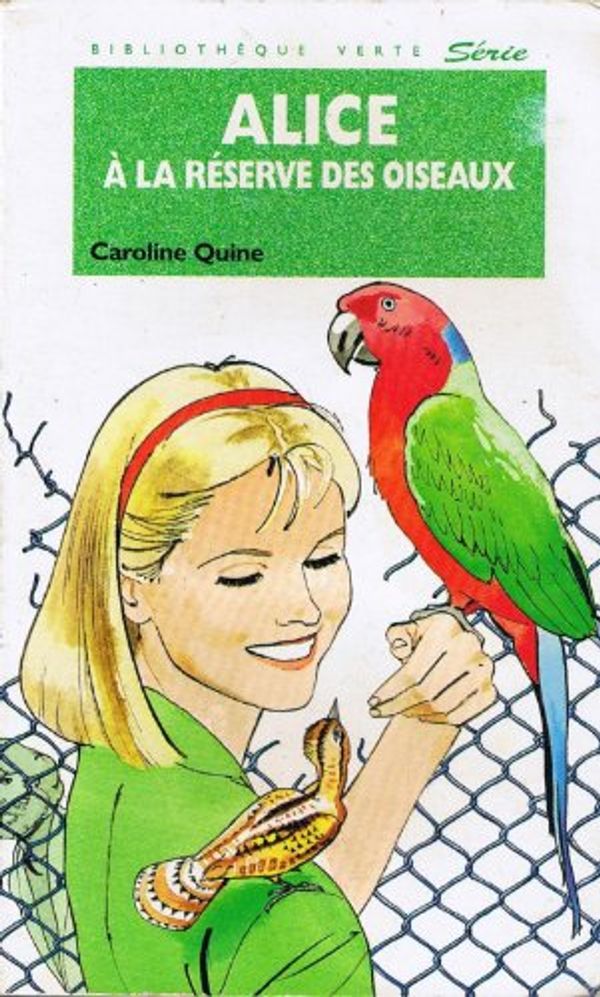 Cover Art for 9782010189548, Alice a la reserve des oiseaux by Caroline Quine