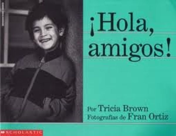 Cover Art for 9780590473613, Hola Amigos! by Tricia Brown