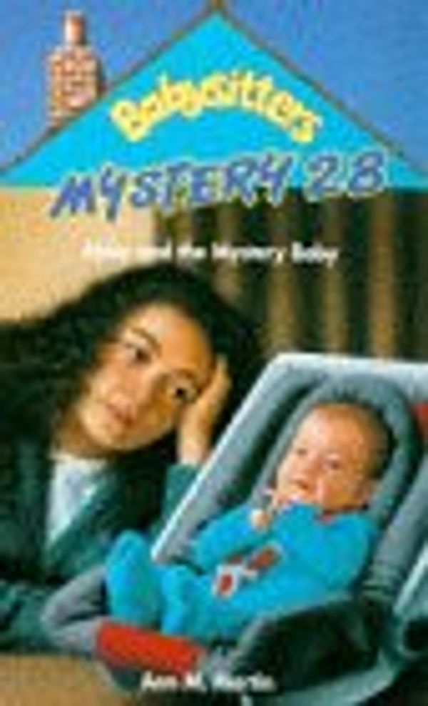 Cover Art for 9780590192538, Abby and the Mystery Baby (Babysitters Club Mysteries) by Ann M. Martin