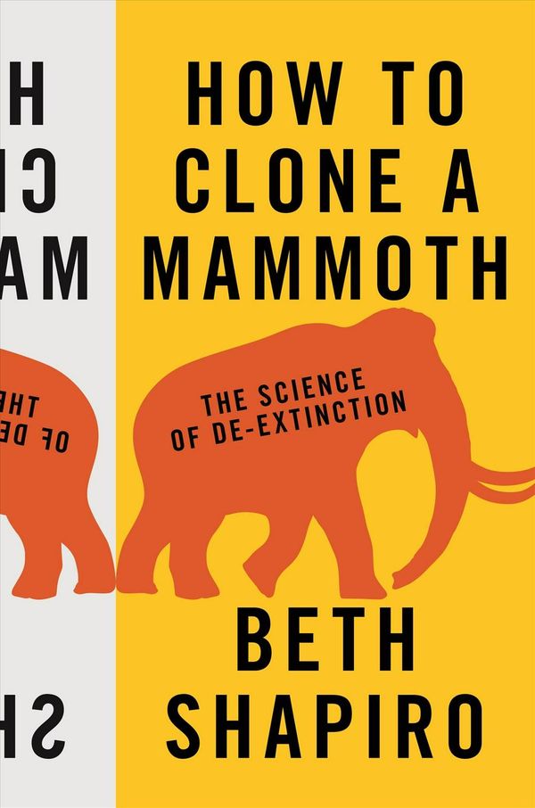 Cover Art for 9780691157054, How to Clone a Mammoth: The Science of De-Extinction by Beth Shapiro