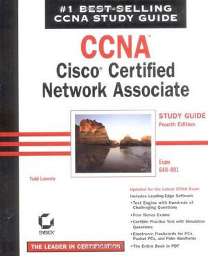 Cover Art for 0025211443118, CCNA Cisco Certified Network Associate Study Guide, 4th Edition (640-801) by Todd Lammle; Sybex