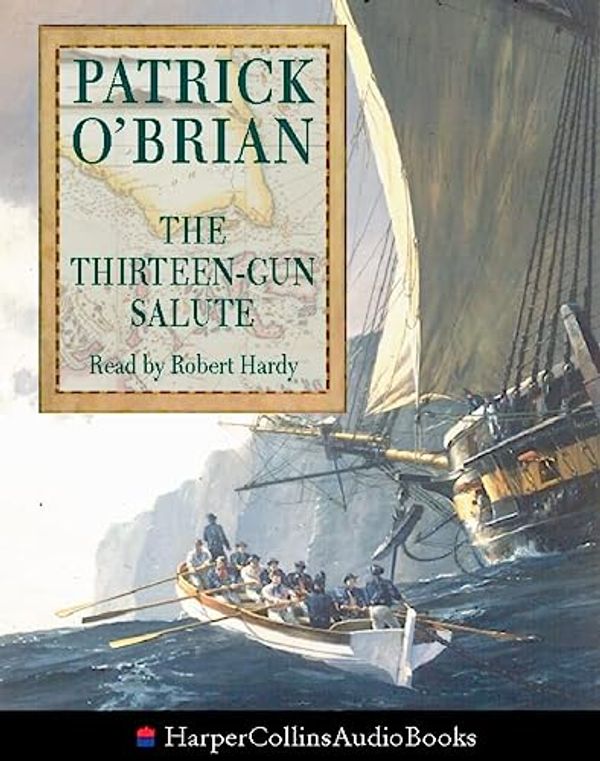 Cover Art for 9780007125845, The Thirteen-Gun Salute by Patrick O'Brian