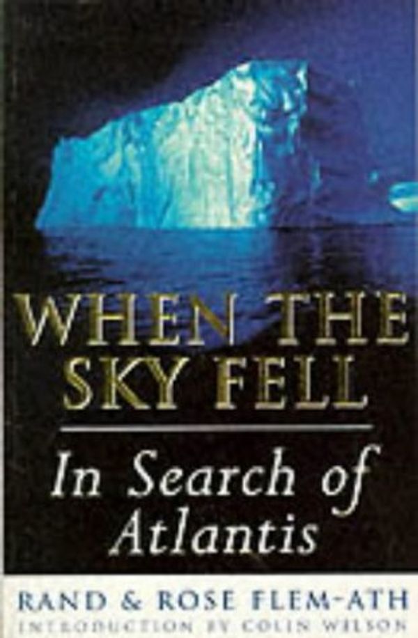 Cover Art for 9780752801711, When the Sky Fell by Flem Ath, Rand, Flem Ath, Rose