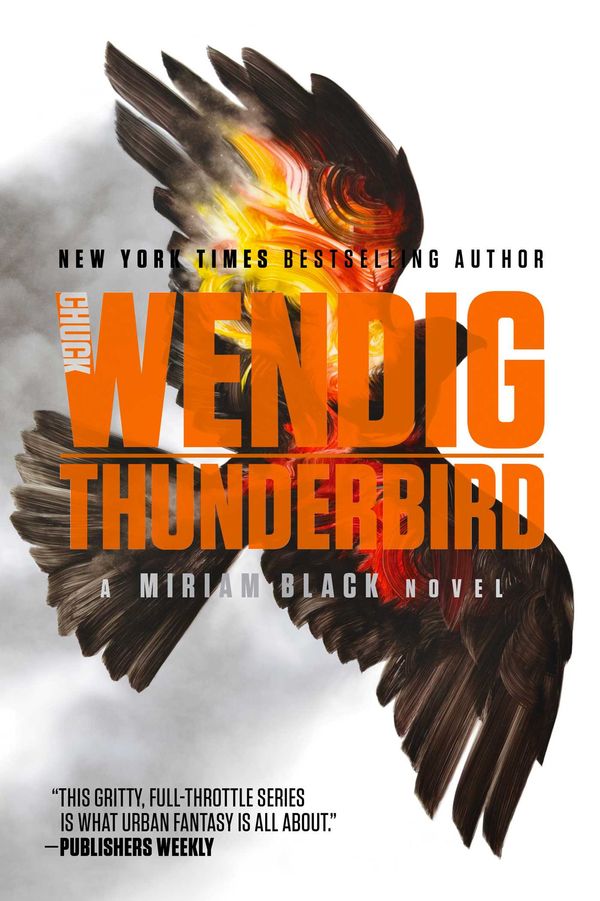 Cover Art for 9781481448727, Thunderbird (Miriam Black) by Chuck Wendig