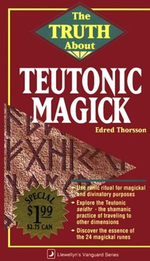 Cover Art for 9780875427799, The Truth About Teutonic Magick (Truth About Series) by Edred Thorsson