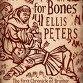 Cover Art for 9780751543827, A Morbid Taste For Bones: 1 by Ellis Peters