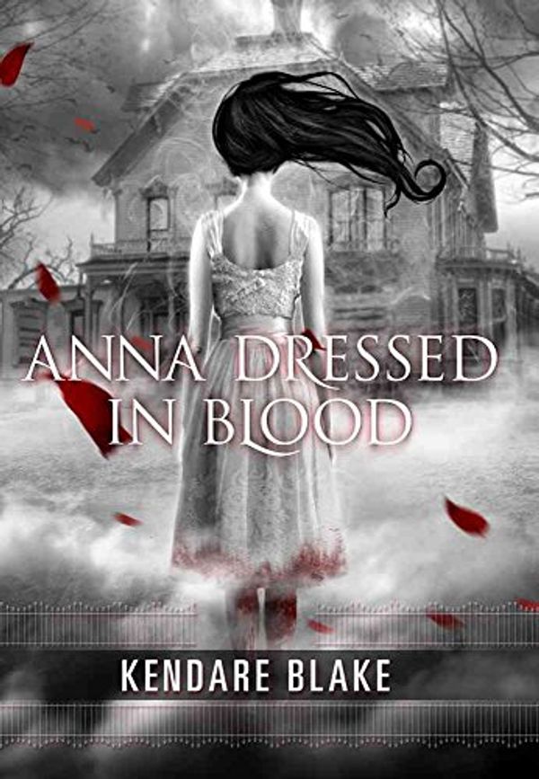Cover Art for B018KZDG6Q, [(Anna Dressed in Blood)] [By (author) Kendare Blake] published on (July, 2012) by Kendare Blake