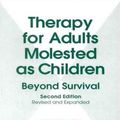 Cover Art for 2370004265636, Therapy for Adults Molested as Children by John N. Briere