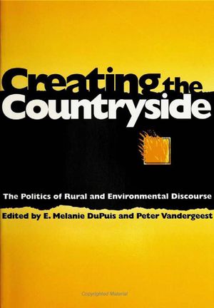 Cover Art for 9781439901458, Creating the Countryside by Melanie Dupuis, Peter Vandergeest