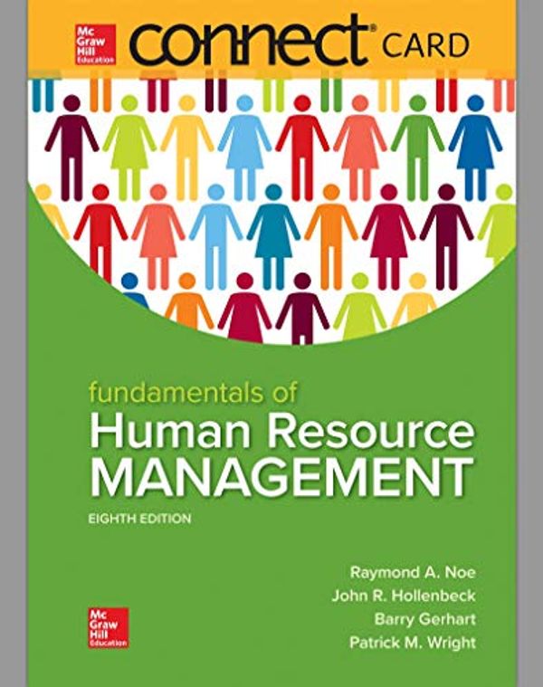 Cover Art for 9781260478983, Fundamentals of Human Resource Management Connect Access Card by Noe, Raymond Andrew, Hollenbeck, John R., Gerhart, Barry, Wright, Patrick M.