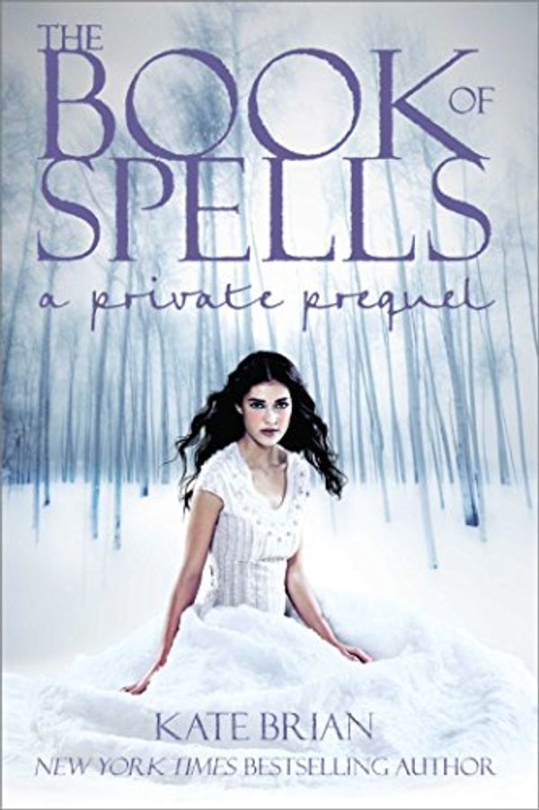 Cover Art for B003UYUSDW, The Book of Spells: A Private Prequel by Kate Brian