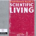 Cover Art for 9780732030759, Everyman's Rules for Scientific Living by Carrie Tiffany, Jenny Seedsman