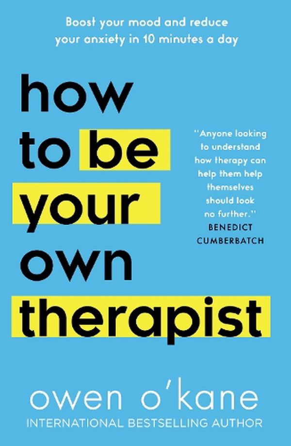 Cover Art for 9780008591755, How to Be Your Own Therapist by Owen O'Kane