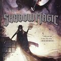 Cover Art for 9780606395045, Shadow Magic by Joshua Khan