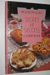 Cover Art for 9780909104979, Mrs Dorothy Floate's Secret of Success Cookery Book by Dorothy Floate