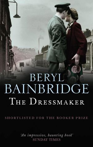 Cover Art for 9780748125739, The Dressmaker by Beryl Bainbridge