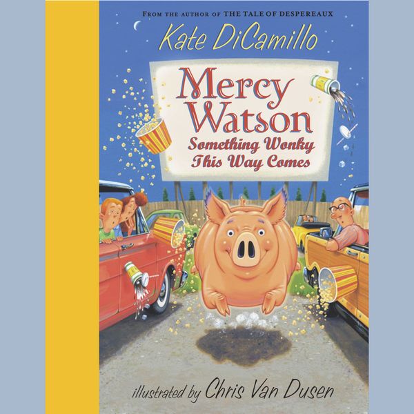 Cover Art for 9780739360491, Mercy Watson #6: Something Wonky This Way Comes by Kate DiCamillo
