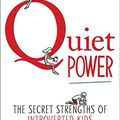 Cover Art for 9781101629802, Quiet Power by Susan Cain, Gregory Mone, Erica Moroz