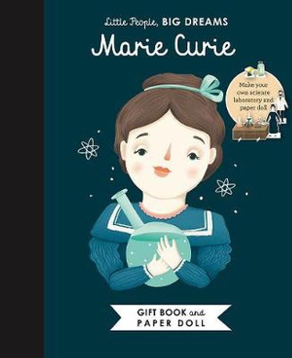Cover Art for 9781786034014, Marie Curie Paper Doll (Little People, Big Dreams) by Sanchez Vegara, Maria Isabel