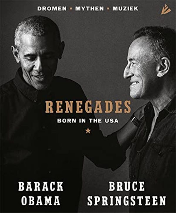 Cover Art for 9789048863785, Renegades: Born in the U.S.A. by Barack Obama, Bruce Springsteen