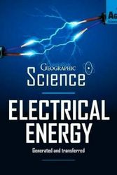 Cover Art for 9781925694437, Australian Geographic ScienceElectrical Energy by Australian Geographic