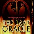 Cover Art for 9780061792885, The Last Oracle by James Rollins