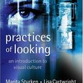 Cover Art for 9780198742715, Practices of Looking: An Introduction to Visual Culture by Marita Sturken