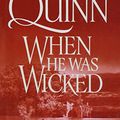 Cover Art for 9780739443767, WHEN HE WAS WICKED BY (QUINN, JULIA)[AVON BOOKS]JAN-1900 by Julia Quinn