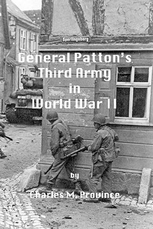 Cover Art for 9781452898391, General Patton's Third Army in World War II by Charles M. Province