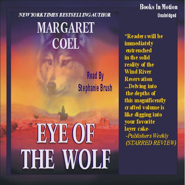 Cover Art for 9781596074590, Eye of the Wolf by Margaret Coel, Stephanie Brush