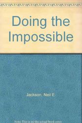 Cover Art for 9780805450217, Doing the Impossible by Neil E. Jackson