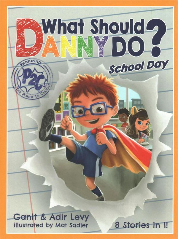 Cover Art for 9780692914373, What Should Danny Do? School Day (The Power to Choose Series) by Adir Levy, Ganit Levy