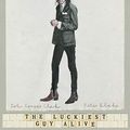 Cover Art for B07H2MDPMB, The Luckiest Guy Alive by Cooper Clarke, John