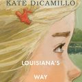 Cover Art for 9781536204773, Louisiana's Way Home by Kate DiCamillo