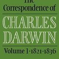 Cover Art for 9780521255875, The Correspondence of Charles Darwin: Volume 1, 1821-1836: 1821-36 v.1 by Charles Darwin