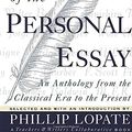 Cover Art for 9780385422987, The Art of the Personal Essay by Phillip Lopate