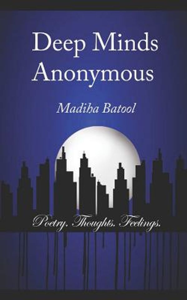 Cover Art for 9781549932427, Deep Minds Anonymous by Madiha Batool