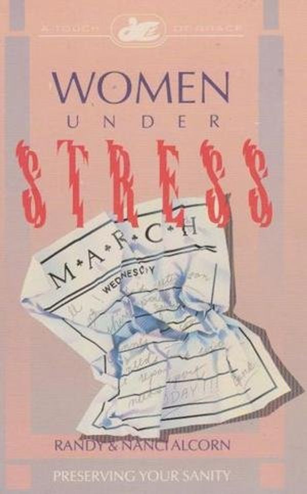 Cover Art for 9780880701570, Women Under Stress by Randy Alcorn