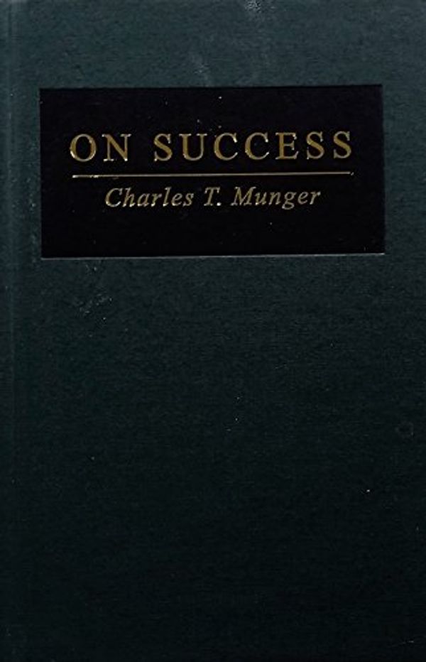 Cover Art for 9781578645985, On Success by Charles T. Munger